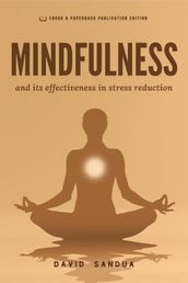 Mindfulness and its Effectiveness in Stress Reduction