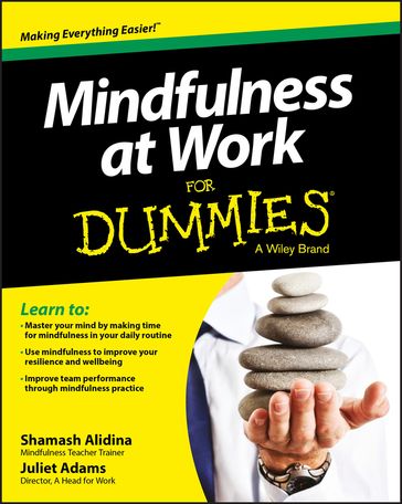 Mindfulness at Work For Dummies - Shamash Alidina - Juliet Adams