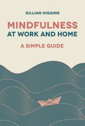 Mindfulness at Work and Home