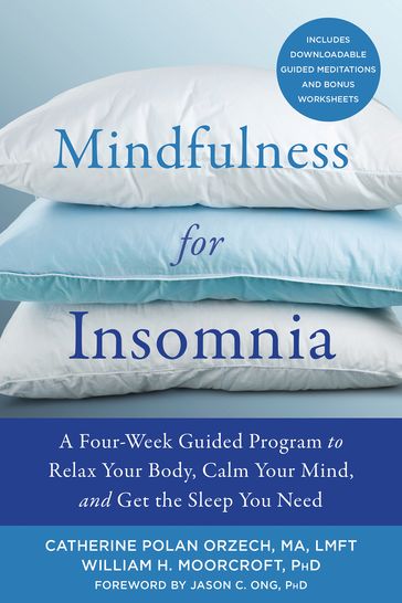 Mindfulness for Insomnia - MA  LMFT Catherine Polan Orzech - PhD William H. Moorcroft