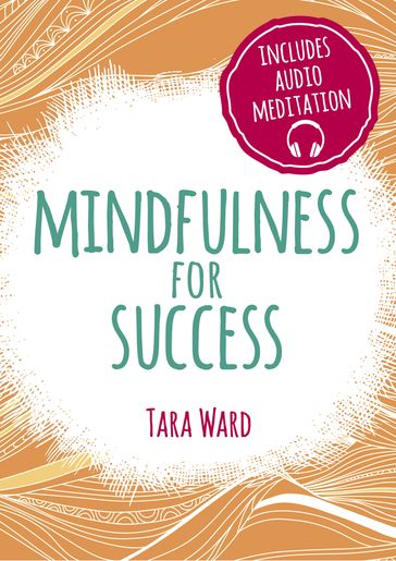 Mindfulness for Success - Tara Ward