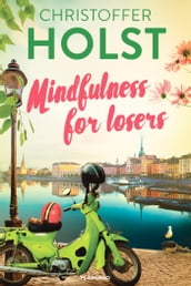 Mindfulness for losers