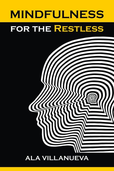 Mindfulness for the Restless - Ala Villaneuva