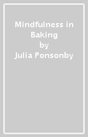 Mindfulness in Baking