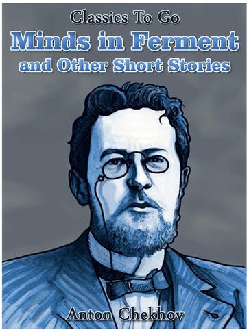 Minds in Ferment and Other Short Stories - Anton Chekhov
