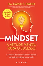 Mindset: A Atitude Mental para o Sucesso - Edição Revista e Aumentada