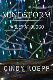 Mindstorm: Parley at Ologo