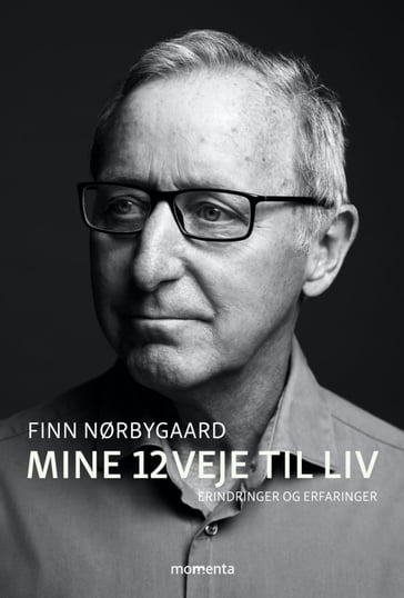 Mine 12 veje til liv - Finn Nørbygaard