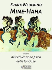 Mine-Haha, ovvero dell educazione fisica delle fanciulle