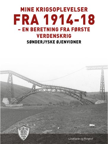 Mine krigsoplevelser fra 1914-18 - Sønderjyske Øjenvidner