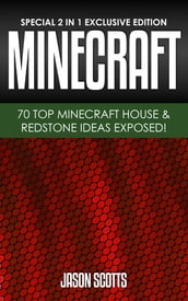 MineCraft : 70 Top Minecraft House & Redstone Ideas Exposed!