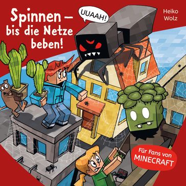 Minecraft 8: Spinnen  bis die Netze beben! - Heiko Wolz - Julian Horeyseck - MINECRAFT