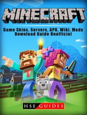 Minecraft Game Skins, Servers, APK, Wiki, Mods, Download Guide Unofficial