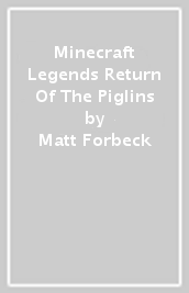 Minecraft Legends Return Of The Piglins