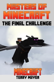 Minecraft: Masters of Minecraft - The Final Challenge