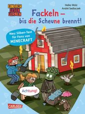 Minecraft Silben-Geschichten: Fackeln  bis die Scheune brennt!