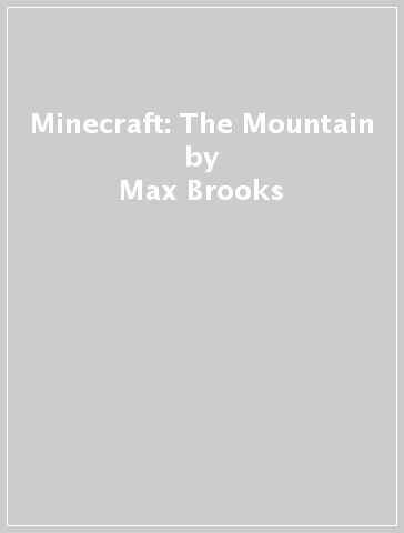 Minecraft: The Mountain - Max Brooks