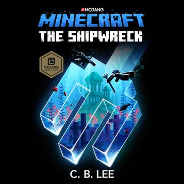 Minecraft: The Shipwreck - C. B. Lee