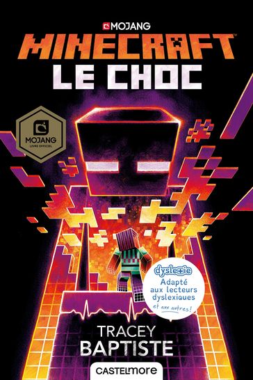 Minecraft officiel, T2 : Le Choc (version dyslexique) - Tracey Baptiste