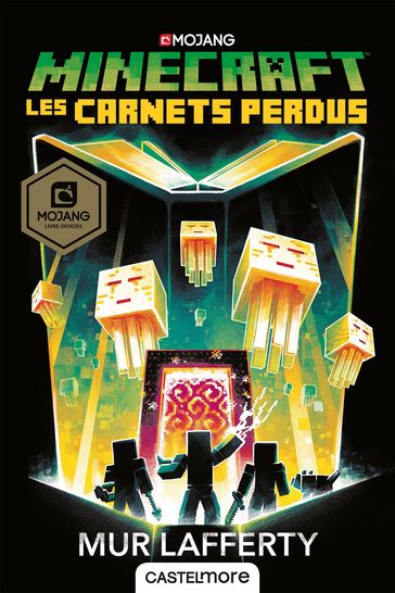Minecraft officiel, T3 : Les Carnets perdus - Mur Lafferty