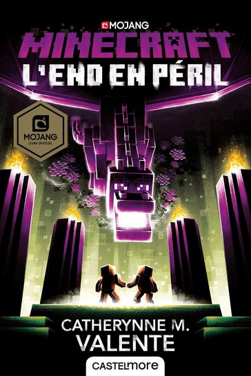 Minecraft officiel, T4 : L'End en péril - Catherynne M. Valente