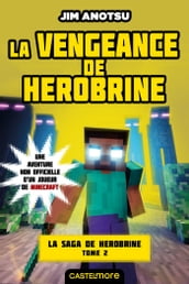 Minecraft - La saga de Herobrine, T2 : La Vengeance de Herobrine