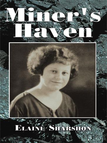 Miner's Haven - Elaine Sharshon