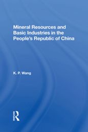 Mineral Resources and Basic Industries in the People s Republic of China