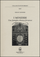 I Minerbi una famiglia ebraica ferrarese