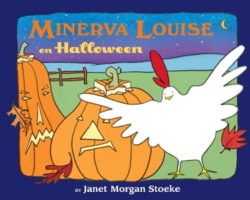 Minerva Louise on Halloween - Janet Morgan Stoeke