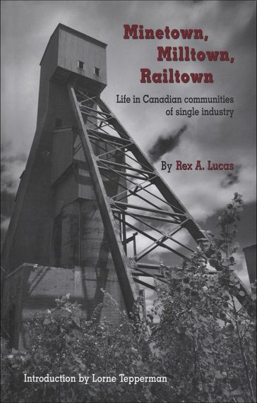 Minetown, Milltown, Railtown - Rex Lucas