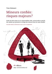 Mineurs confiés: risques majeurs?