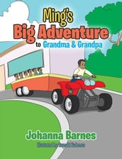 Ming s Big Adventure to Grandma & Grandpa