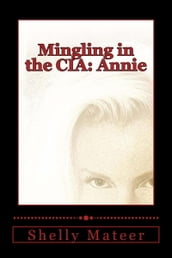 Mingling in the CIA: Annie