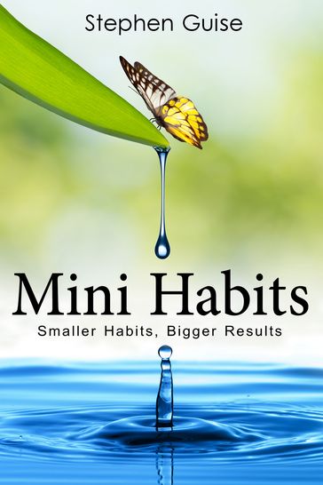 Mini Habits - Stephen Guise