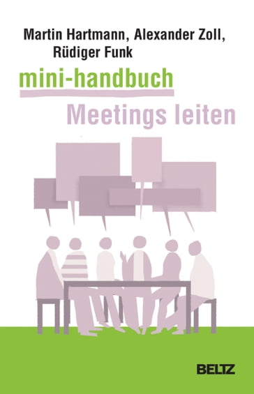 Mini-Handbuch Meetings leiten - Martin Hartmann - Alexander Zoll - Rudiger Funk