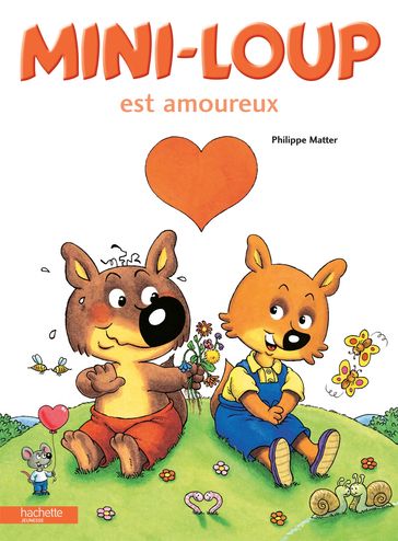 Mini-Loup est amoureux - Philippe Matter