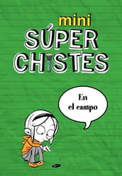 Mini Súper Chistes - Mini súperchistes en el campo