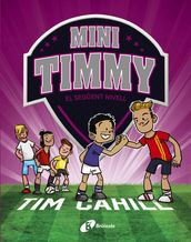 Mini Timmy, 9. El següent nivell