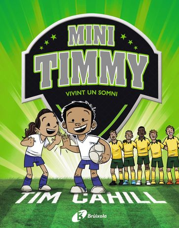 Mini Timmy - Vivint un somni - Tim Cahill