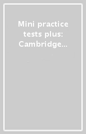 Mini practice tests plus: Cambridge english first for schools. Per le Scuole superiori. Con espansione online