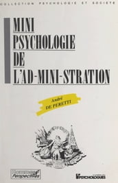 Mini-psychologie de l ad-mini-stration