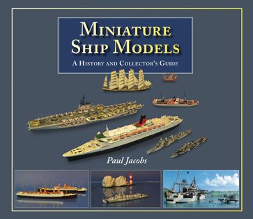 Miniature Ship Models - Paul Jacobs