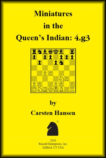 Miniatures in the Queen's Indian Defense - Carsten Hansen