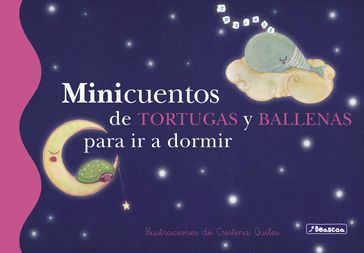 Minicuentos de tortugas y ballenas para ir a dormir (Minicuentos) - Cristina Quiles