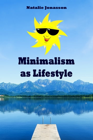 Minimalism as Lifestyle - Natalie Jonasson