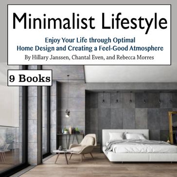 Minimalist Lifestyle - Hillary Janssen - Rebecca Morres - Chantal Even