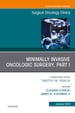 Minimally Invasive Oncologic Surgery, Part I, An Issue of Surgical Oncology Clinics of North America