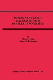 Mining Very Large Databases with Parallel Processing