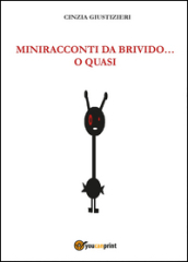 Miniracconti da brivido... o quasi